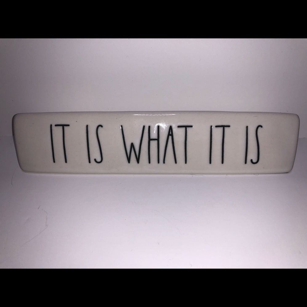 Rae Dunn It Is What It Is Desk Plaque